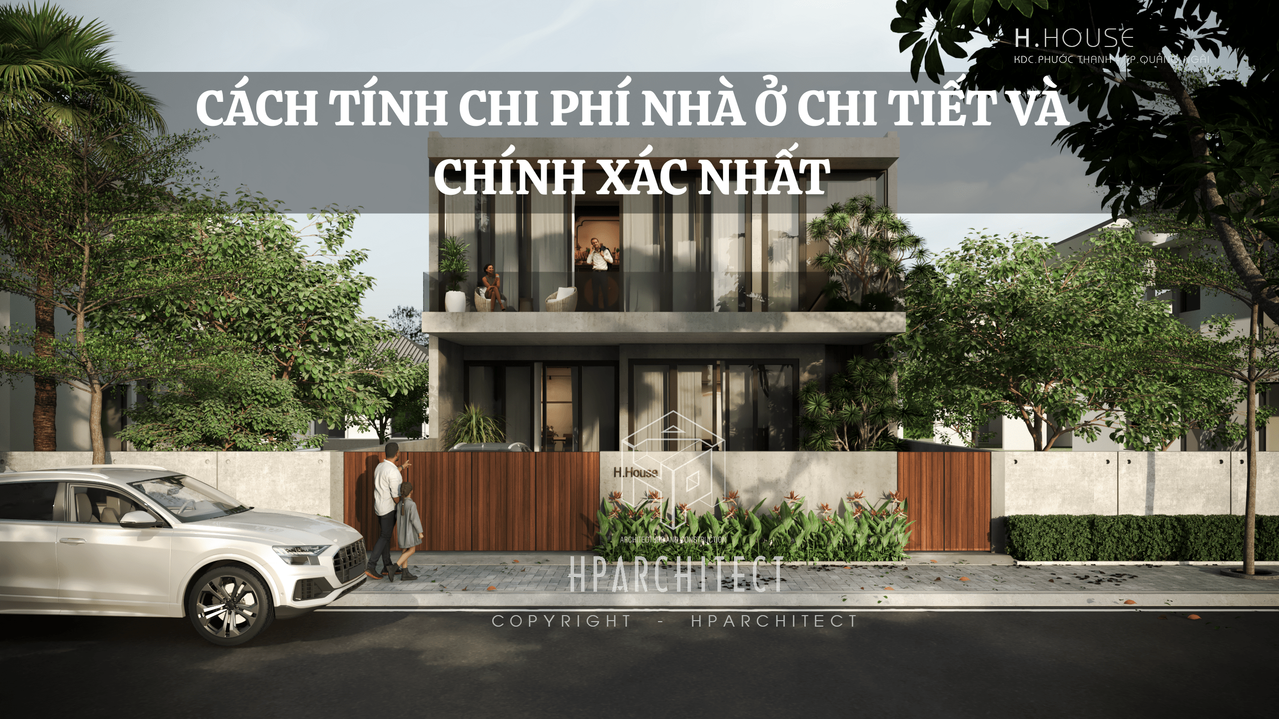 Cách tính chi phí xây dựng nhà ở chi tiết và chính xác nhất