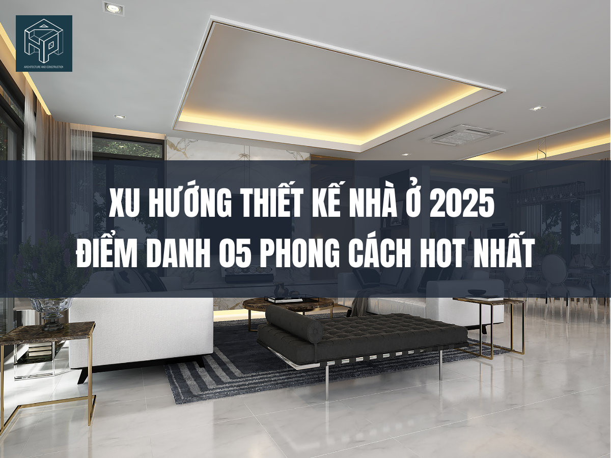 xu hướng thiết kế nhà ở 2025
